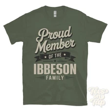 PROUD MEMBER OF THE IBBESON FAMILY T-SHIRT surname last name heritage ancestry