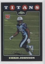 2008 Topps Chrome Refractor Chris Johnson #TC186 4hj