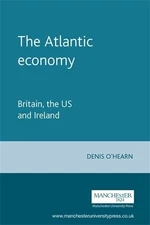 Denis O'Hearn The Atlantic Economy (Paperback)