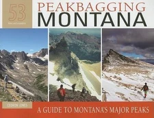 Peakbagging Montana: A Guide to Montana's Major Peaks - Jones, Cedron