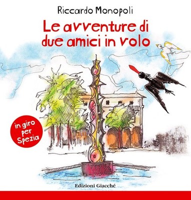 Riccardo Monopo Le avventure di due amici in volo. In giro per Spezi (Paperback)