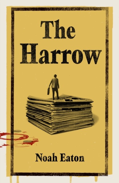 The Harrow by Noah Eaton (Hardback Book)