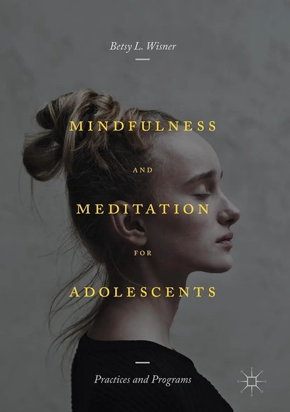 Betsy L. Wisner | Mindfulness And Meditation For Adolescents | Buch | Englisch-image