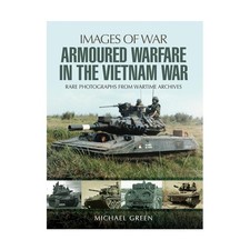Pen & Sword Images of War - Armoured Warfare in the Vietnam War EX