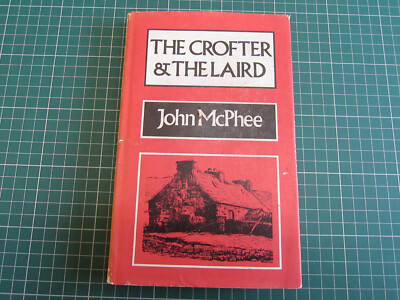 THE CROFTER & THE LAIRD by JOHN MCPHEE 1973 HARDCOVER COLONSAY HEBRIDES
