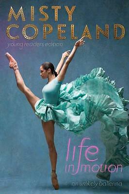 Life in Motion: An Unlikely Ballerina You- 1481479792, Misty Copeland, hardcover - Picture 1 of 1