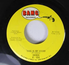 Rock 45 Derek - This Is My Story / Cinnamon On Bang Records 3