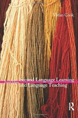 Second Language Learning and Language Teaching, Cook, Vivian,  Fourth Edition