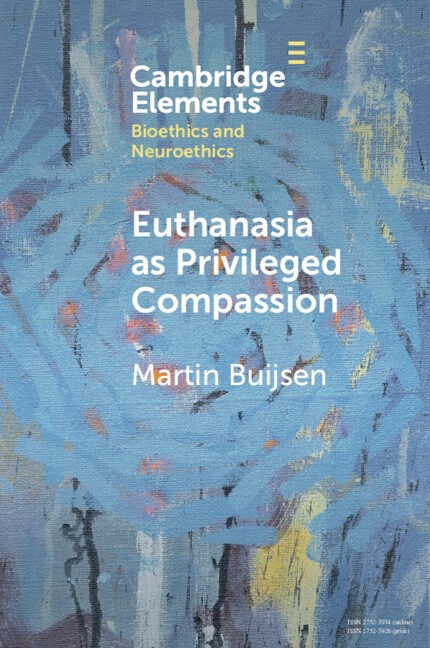 Euthanasia as Privileged Compassion Buijsen Paperback Cambridge University Press
