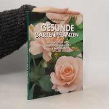 Gesunde Gartenpflanzen  |  Rolf H. Kramer