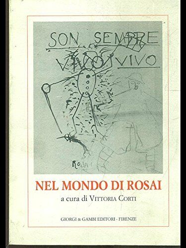 Nel mondo di Rosai : lettere di Rosai e a Rosai di: Giuseppe Rosai, il padre ... - Picture 1 of 1