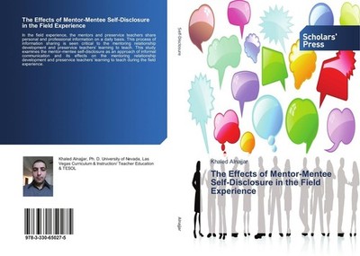 The Effects of Mentor-Mentee Self-Disclosure in the Field Experience Khaled Alna