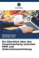 Sukhpreet Kaur (U. A.) | Ein ÜBerblick üBer Den Zusammenhang Zwischen HRM Und...
