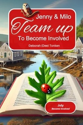 Jenny and Milo Team Up to Get Involved: July: Become In -  NEW Deborah Tonken; 2