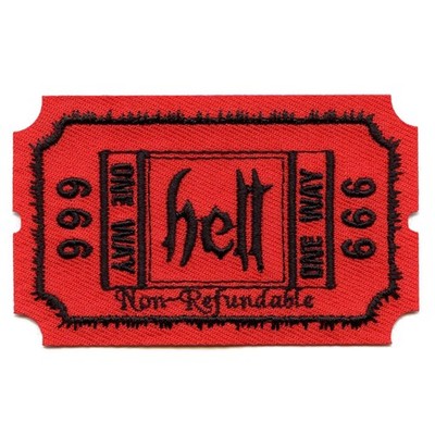 One Way To Hell Patch Admit One Ticket Embroidered Iron On
