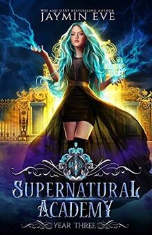 Supernatural Academy: Year Three von Eve, Jaymin | Buch | Zustand sehr gut