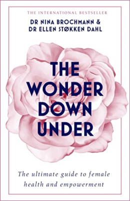 The Wonder Down Under: A User's Guide to the Vagina - Paperback / softback NEW B