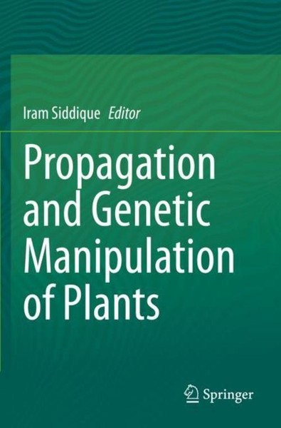 Propagation And Genetic Manipulation Of Plants Iram Siddique-image
