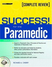 SUCCESS! FOR THE PARAMEDIC (4TH EDITION) By Cherry Ms Richard A. Emt-p **Mint**
