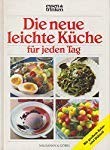 Die neue leichte Küche für jeden Tag. essen und trinken. Mit groÃŸem Sal...