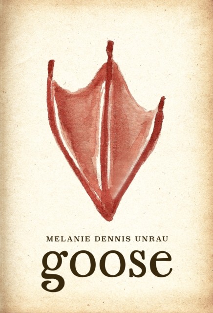 Goose by Melanie Dennis Unrau PAPERBACK 9781998336210