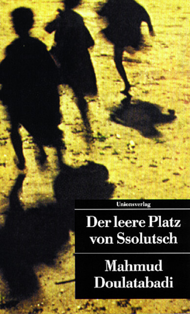Thumbnail - Mahmud Doulatabadi / Der Leere Platz Von Ssolutsch / 9783293200814