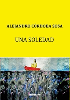 Crdoba Sosa - Una soledad - New paperback or softback - X555z