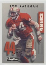 1992 Skybox Primetime Tom Rathman #106 0q3