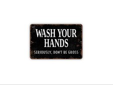 Wash Your Hands Seriously Don t Be Gross Sign Funny Bathroom or Kitchen