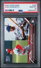 2023 TOPPS NOW #233 BABE RUTH/SHOHEI OHTANI PSA 10