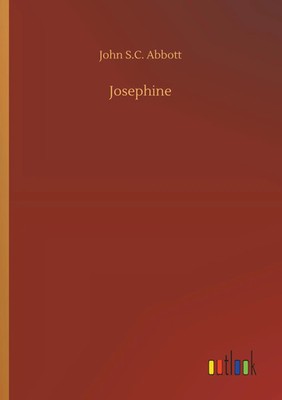 John S. C. Abbott | Josephine | Taschenbuch | Englisch (2019) | 168 S.