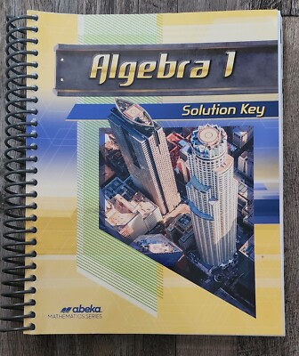 ABEKA Algebra 1 SOLUTION KEY- Second Revised Edition - Homeschool Math