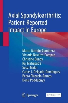 Axial Spondyloarthritis: Patient-Reported Impact in Europe by Christine Bundy (E