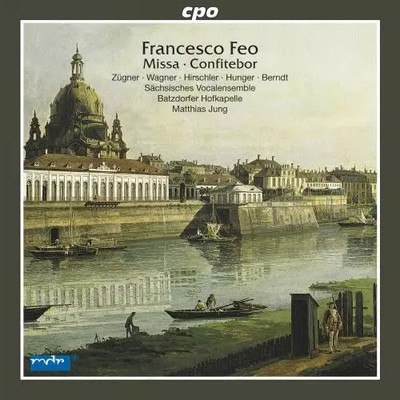 Francesco Feo: Missa-Confitebor. Zügner, Wagner, Hirschler, Hunger, Jung, Anja 