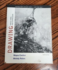 Drawing: Space, Form & Expression 4th Ed. Instructors Review Copy Enstice/Peters