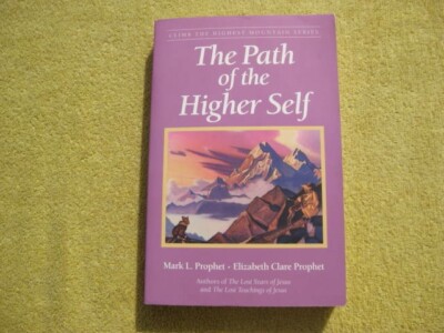 The Path of the Higher Self by Mark L. Prophet + Elizabeth Clare Prophet 2003 PB