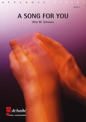 A Song for You | Otto M. Schwarz | Applause | Partitur | De Haske Publications