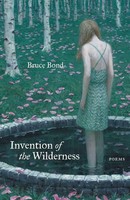 Bruce Bond | Invention Of The Wilderness | Taschenbuch | Englisch (2022) | Poems