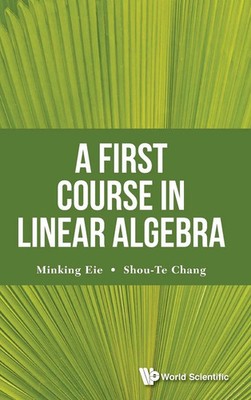 Eie Minking | FIRST COURSE IN LINEAR ALGEBRA, A | Buch | Englisch (2016)