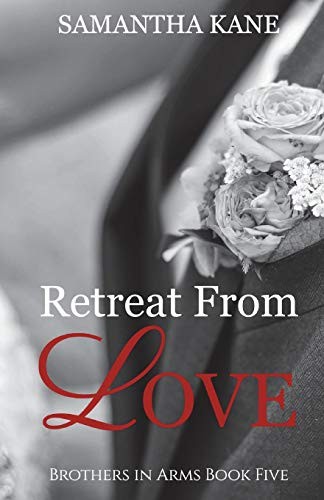 Retreat From Love: Volume 5 (Brothers in Arms). Kane 9781979736381 New<|