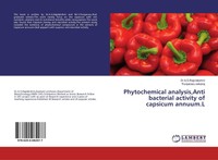 Phytochemical Analysis,Anti Bacterial Activity Of Capsicum A ... 9786200082077