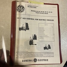 GE EV-1* SCR CONTROLLER Operation Maintenance MANUAL ELECTRIC VEHICLES FORK LIFT