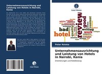 Unternehmensausrichtung Und Leistung Von Hotels In Nairobi, Kenia | Buch | 97862