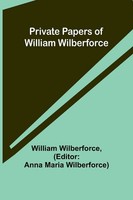 Private Papers Of William Wilberforce William Wilberforce Taschenbuch Englisch