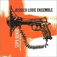 JESSICA LURIE - Zipa Buka !: Watch Out Noise ! - CD - BRAND NEW/STILL SEALED