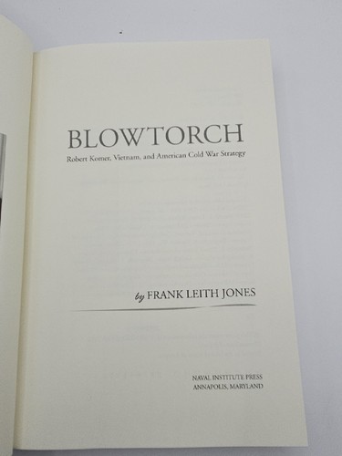 Blowtorch: Vietnam And American Cold War Strategy by Frank Leith Fist Printing!! - Picture 4 of 6