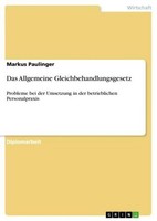 Das Allgemeine Gleichbehandlungsgesetz Markus Paulinger