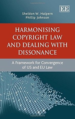 Harmonising Copyright Law and Dealing with Dissonance: A Framework for Converge