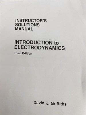 Introduction to electrodynamics. Instructor's Solution Manual