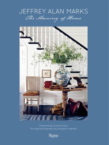 Jeffrey Alan Marks: The Meaning of Home, Marks, Jeffrey Alan, 9780847841028 - Imagen 1 de 1